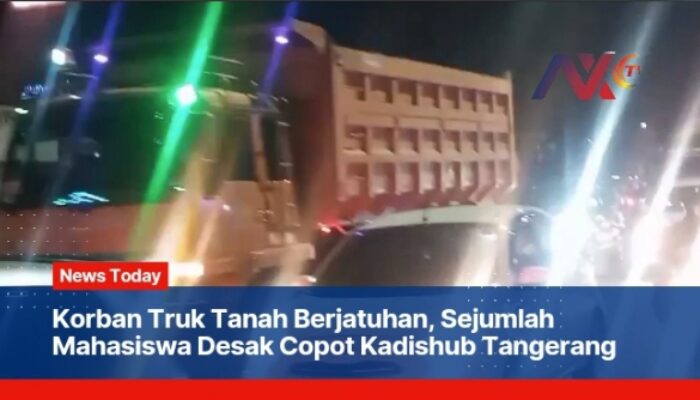 Korban Truk Tanah Berjatuhan, Sejumlah Mahasiswa Desak Copot Kadishub Tangerang