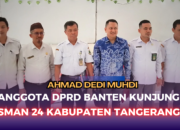 DPRD Banten Kunjungi SMAN 24 Kabupaten Tangerang