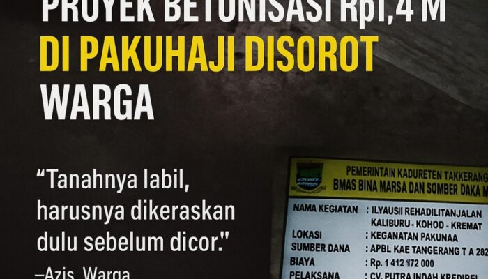 Proyek Betonisasi Rp1,4 Miliar di Pakuhaji Disorot, Warga: Tanah Belum Keras, Sudah Dicor